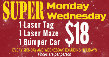 Super Mondays & Wednesdays - 1 Laser Tag, 1 Maze, 1 Bumper Car - only $18
